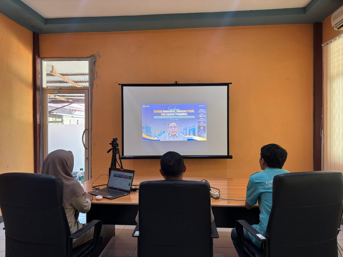 Kantor Pertanahan Kabupaten Bengkayang Ikuti Sosialisasi Strategi Komunikasi, Informasi Publik, dan Layanan Pengaduan Kementerian ATR/BPN