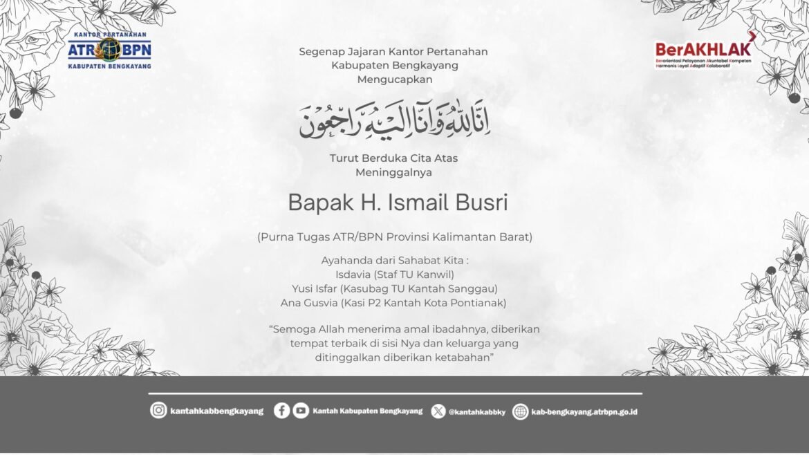 Kantah Bengkayang Sampaikan Ungkapan Duka atas Wafatnya Purnatugas ATR/BPN Provinsi Kalimantan Barat