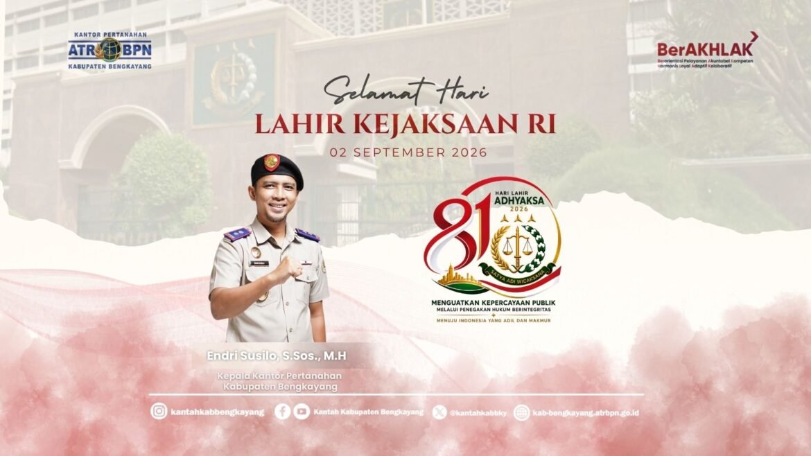Kantor Pertanahan Kabupaten Bengkayang Ucapkan Selamat Hari Lahir Kejaksaan Republik Indonesia ke-81